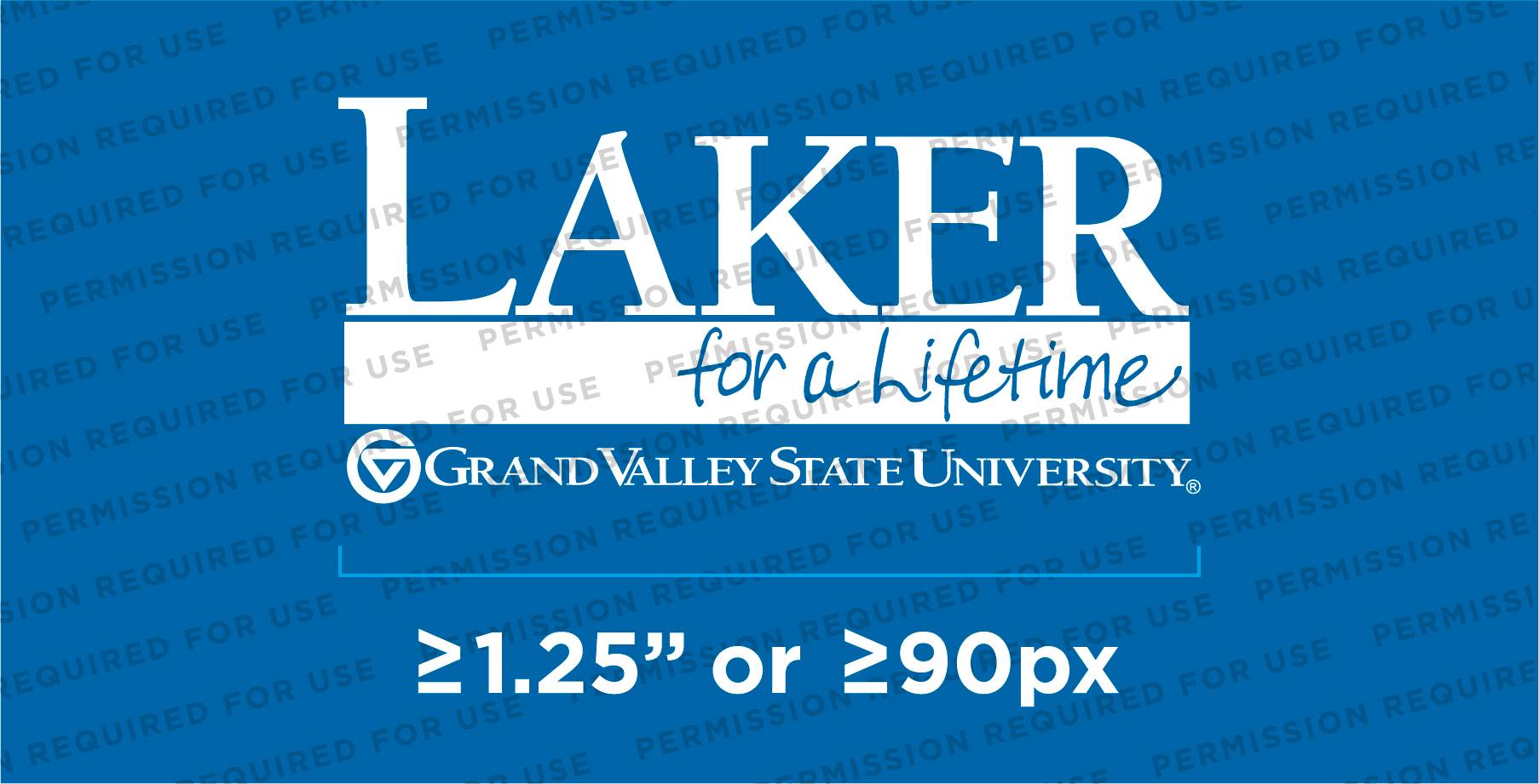 The Laker for a Lifetime type treatment with the words, "at least 1.25 inches or 90 pixels" beneath it.